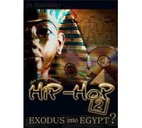 The Truth Behind Hip-Hop 2 Exodus into Egypt Audio Dvd!