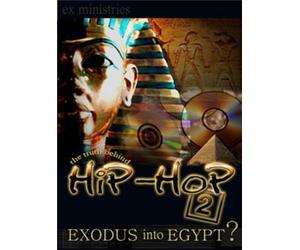 The Truth Behind Hip-Hop 2 Exodus into Egypt Audio Dvd!