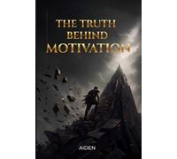 THE TRUTH BEHIND MOTIVATION: QUOTES THAT HIT HARD