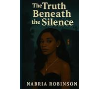The Truth Beneath The Silence