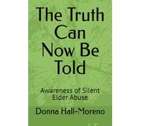 The Truth Can Now Be Told: Awareness of Silent Elder Abuse