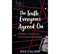 The Truth Everyone Agreed On: 1 (THE RECORD: A SERIES ABOUT POWER, SILENCE, AND WHAT REMAINS)