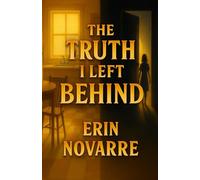 The Truth I Left Behind