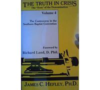The Truth in Crisis the State of the Denomination Volume 4