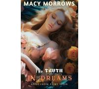 The Truth in Dreams: 2 (Apple Creek Fairytales)