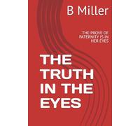 THE TRUTH IN THE EYES: THE PROVE OF PATERNITY IS IN HER EYES