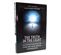 The Truth in the Light: Investigation of Over 300 Near Death Experiences