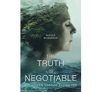 The Truth Is Negotiable: The Hidden Cost Of Saying Yes