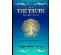THE TRUTH - Kodes of Love Revealed: Real-time Devotional Transmissions & Personal Soul Stories (The Living Temple Trilogy)