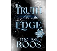 The Truth Lies at the Edge: Large Print - One Resilient Woman, One Untouchable Billionaire, A Dangerous Spark, and Lies Lurking at the Edge