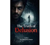 The Truth of Delusion