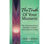 The Truth of Your Moment