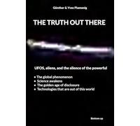 The truth out there: UFOS, aliens, and the silence of the powerful