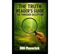 The Truth Reader's Guide: See Through Deception (EmpowerU2)