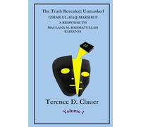 The Truth Revealed Unmasked: Volume 1: Hardcover