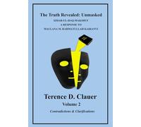 The Truth Revealed Unmasked: Volume 2