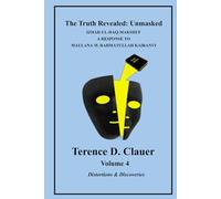 The Truth Revealed Unmasked: Volume 4: Hardcover
