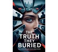 The Truth They Buried