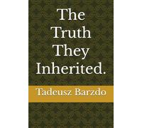 The Truth They Inherited.