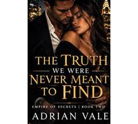 The Truth We Were Never Meant to Find: 2 (Empire of Secrets)
