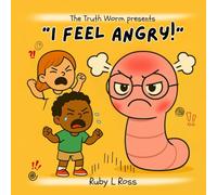The Truth Worm: "I feel angry!"