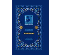The Truthful Ones: The Spiritual Lives of Early Muslims (Helyat al-Awleyaa: The Spiritual Lives of Early Muslims)