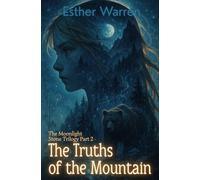 The truths of the mountain (The Moonlight Stone Trilogy)
