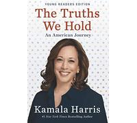 The Truths We Hold: Young Reader's Edition