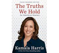 The Truths We Hold: An American Journey (Young Readers Edition)