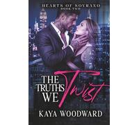 The Truths We Twist: A Lovers to Enemies Dark Mafia Romance (Hearts of Sovrano)