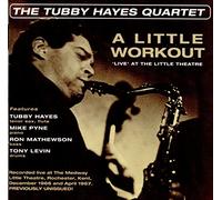 The Tubby Hayes Quartet - A Little Workout - 'Live' At The Little Theatre