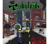 The Tubuloids - It's Getting Weird [Vinilo]
