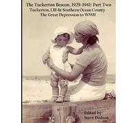 The Tuckerton Beacon, 1929 - 1941, Part Two: Tuckerton, LBI & Southern Ocean County, The Great Depression to WWII