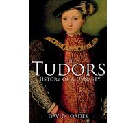 The Tudors: History of a Dynasty
