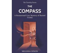 The Tuesday Room - The Compass: A Paranormal Cozy Mystery of Buried Truths