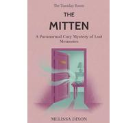 The Tuesday Room - The Mitten: A Paranormal Cozy Mystery of Lost Memories