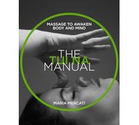 The Tui-Na Manual: Massage to awaken body and mind