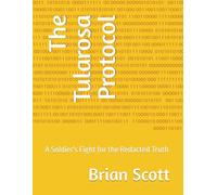 The Tularosa Protocol: A Soldier's Fight for the Redacted Truth: 2 (The Tularosa Perimeter)