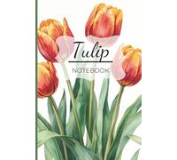 The Tulip Notebook: A Lined, Floral Notebook with Botanical Page Accents: Blank, Lined Pages for Notes, Journaling, and Creativity