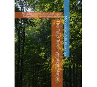 The Tulip Tree Hydration Manual: Managing Water Relations and Canopy Transpiration in Liriodendron tulipifera