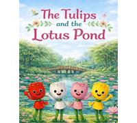 The Tulips and the Lotus Pond