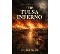 The Tulsa Inferno: The Night America Burned Its Own City and Called It Nothing (Erased From History)