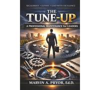 The Tune-up: A Professional Maintenance for Leaders