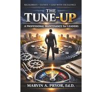 The Tune-up: A Professional Maintenance for Leaders