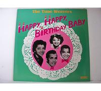 The Tune Weavers - Happy, Happy Birthday Baby (LP)