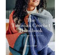 The Tunisian Crochet Handbook: A beginner's Guide