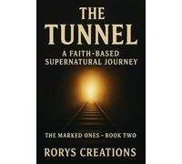 THE TUNNEL: MARKED ONES-BOOK 2 (The Marked ones)