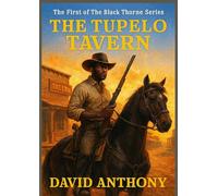 The Tupelo Tavern: The First of The Black Thorne Series