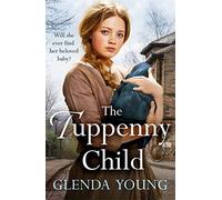 The Tuppenny Child: An emotional saga of love and loss