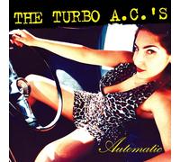 The Turbo A.C.'s - Automatic - Deluxe Edition